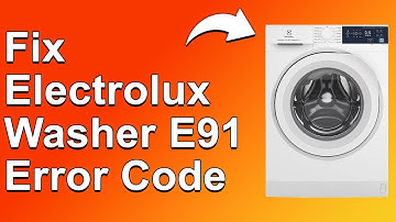 Electrolux Washer E91 Error Code (How To Fix E91 Error Code - Why It Occurs And The Solutions)
