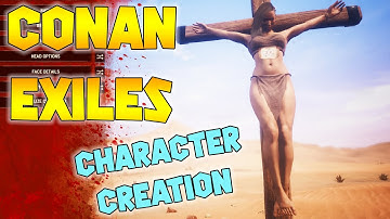 Character Creation - Conan Exiles