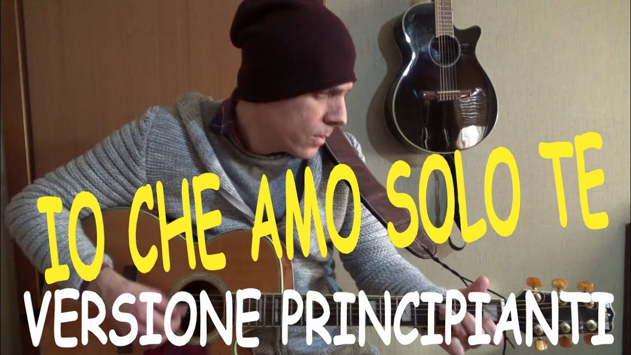 io che amo solo te -  tutorial chitarra - sergio endrigo -  versione facilitata