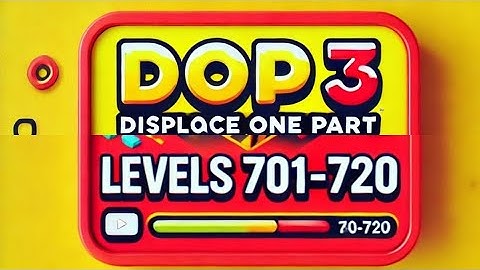 Dop 3 Displace one part level 701 to 720 step -by-step walkthrough #dop3 #videogame #gameplay #level
