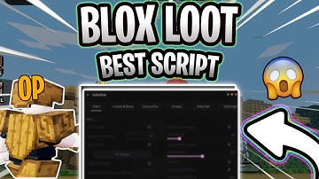 *NEW* Blox Loot Script (PASTEBIN 2025) (AUTO FARM, FAST DMG, AUTO ATTACK, ESP, AUTO LOOT)