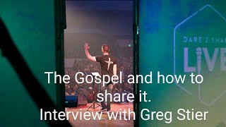 The Gospel and how to share it.  Interview with Greg Stier Part 1