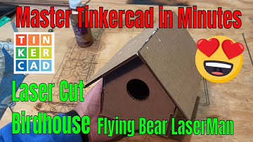 Cut & Assemble a Tinkercad Birdhouse Flying Bear LaserMan Laser Cutter