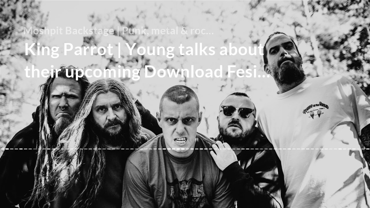 King Parrot  | Young talks about their upcoming Download Festival performance
