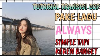 TUTORIAL CCP PAKAI LAGU ALWAYS **MUDAH TP DI JAMIN PRO! 😱