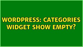 Wordpress: Categories widget show empty? (2 Solutions!!) Net Worth