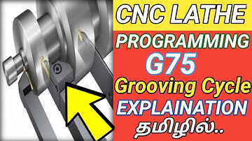 CNC Lathe G75 Grooving Cycle Programming Explaination | CNC Macchine Operator Training In Tamil