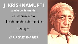 Krishnamurti audio radio: La recherche de notre temps.