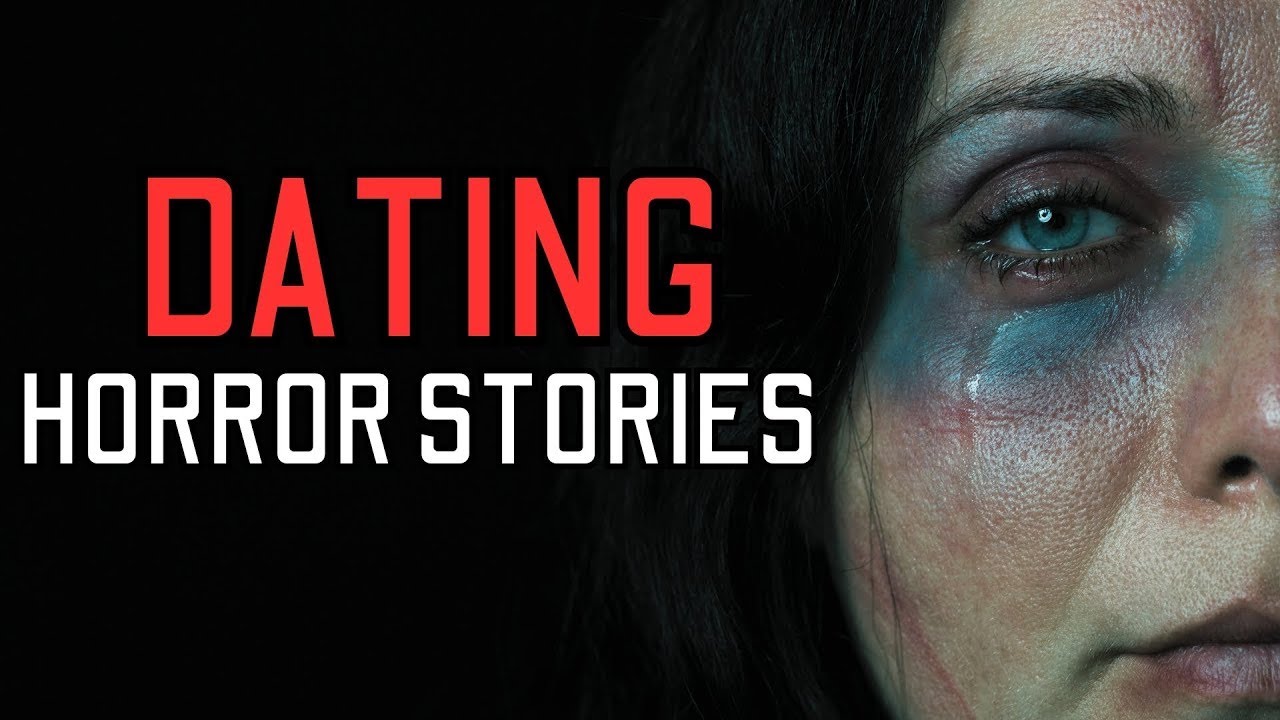 20 TRUE Uneasy Dating Horror Stories | MEGA COMPILATION - YouTube