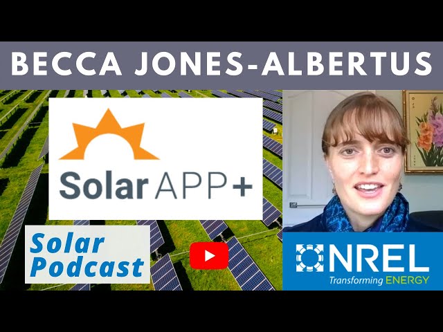 Becca Jones-Albertus, Solar Energy Technologies Office - SolarApp+ | NREL | Solar Podcast E115