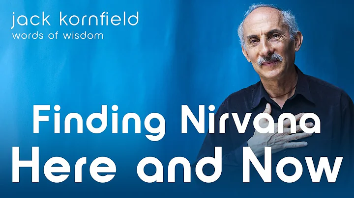 Jack Kornfield on Finding Nirvana Here and Now