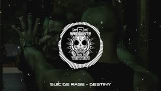Suicide Rage - Destiny