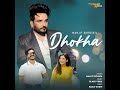 Dhokha Mp3 Song