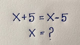 The Biggest Pitfall of the Maths Olympiad | Fun of Mathematics  X+5=X-5