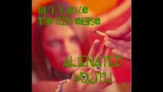 Bulldoze The Universe - Alienated Youth