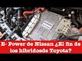 Los motores E Power de Nissan matarán a los híbridos de Toyota?