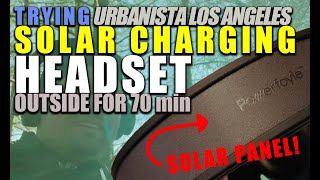 TRYING Solar Charging Headset in the sun | URBANISTA Los Angeles 2021
