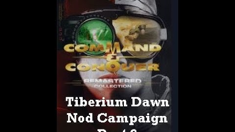 Command and Conquer: Tiberian Dawn: Nod Campaign Part 6