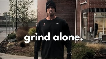𝐆𝐑𝐈𝐍𝐃 𝐀𝐋𝐎𝐍𝐄 - 𝐃𝐚𝐯𝐢𝐝 𝐆𝐨𝐠𝐠𝐢𝐧𝐬 𝐌𝐨𝐭𝐢𝐯𝐚𝐭𝐢𝐨𝐧