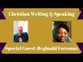 Christian writing  speaking  special guest reginald foreman  host jacqui wilson