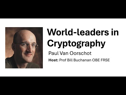 World-leaders in Cryptography: Paul Van Oorschot