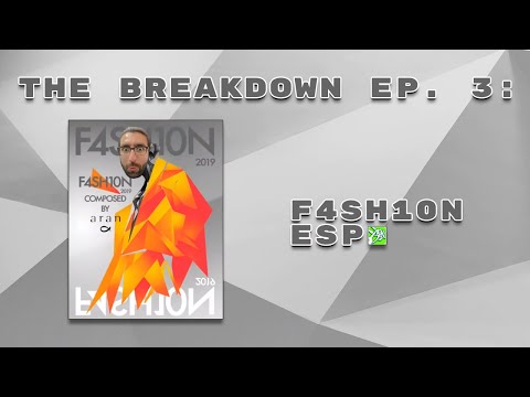 The Breakdown Ep. 3: F4SH10N ESP (Twitch replay)