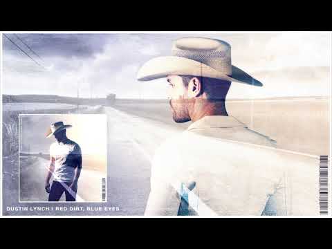 Dustin Lynch - Red Dirt, Blue Eyes (Official Audio)