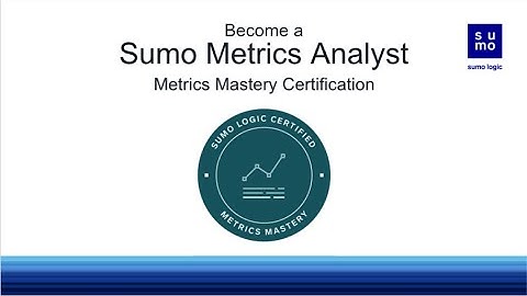 Sumo Logic Metrics Mastery Certification