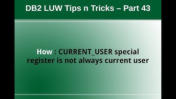 DB2 Tips n Tricks Part 43 - CURRENT_USER special register is not always current user