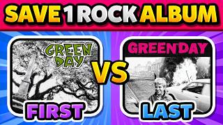 FIRST vs LAST ALBUM 🔥🎸 Save One ROCK ALBUM | Music Quiz