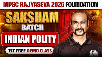 MPSC Rajyaseva Polity 🔥| 1st Demo Class of Rajyaseva 2026 Foundation Batch ( SAKSHAM ) | MPSC Wallah