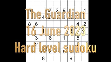 Sudoku solution – The Guardian sudoku 16 June 2023 Hard level