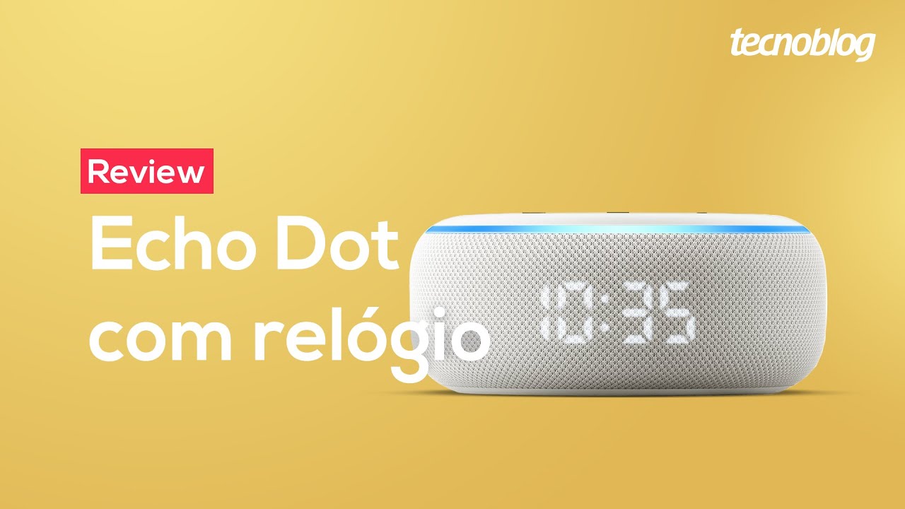 Echo DOT 5 Geração - Alexa com Relógio! Unboxing e Impressões