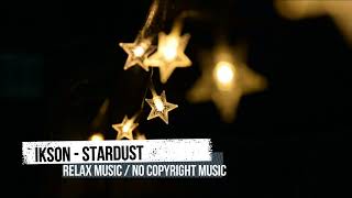 Relax Music / Ikson - Stardust