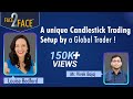 A unique Candlestick Trading setup by a Global Trader!