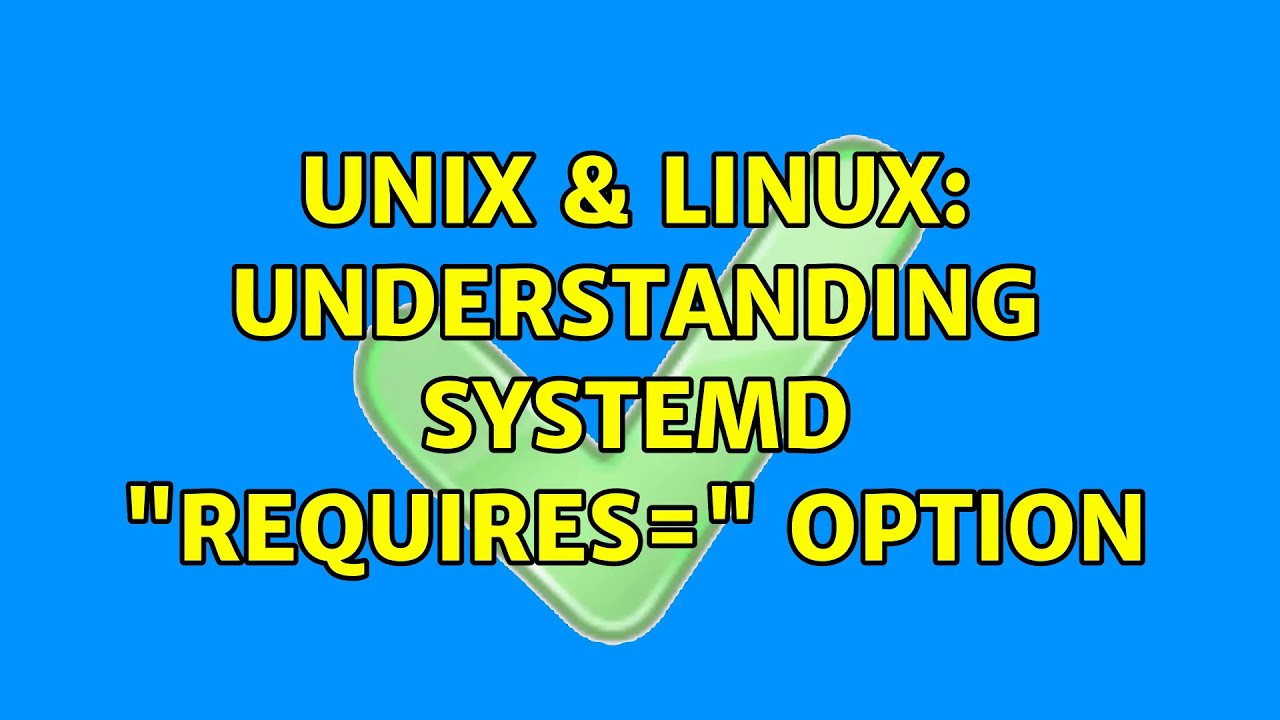 Unix & Linux: Understanding systemd