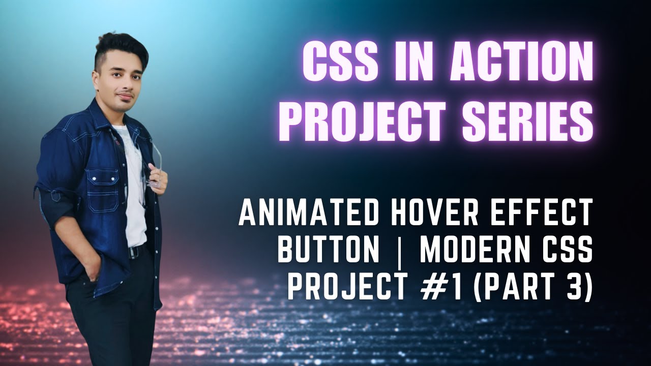 🔥 Animated Hover Effect Button | Modern CSS Project #1 | CSS in Action ...