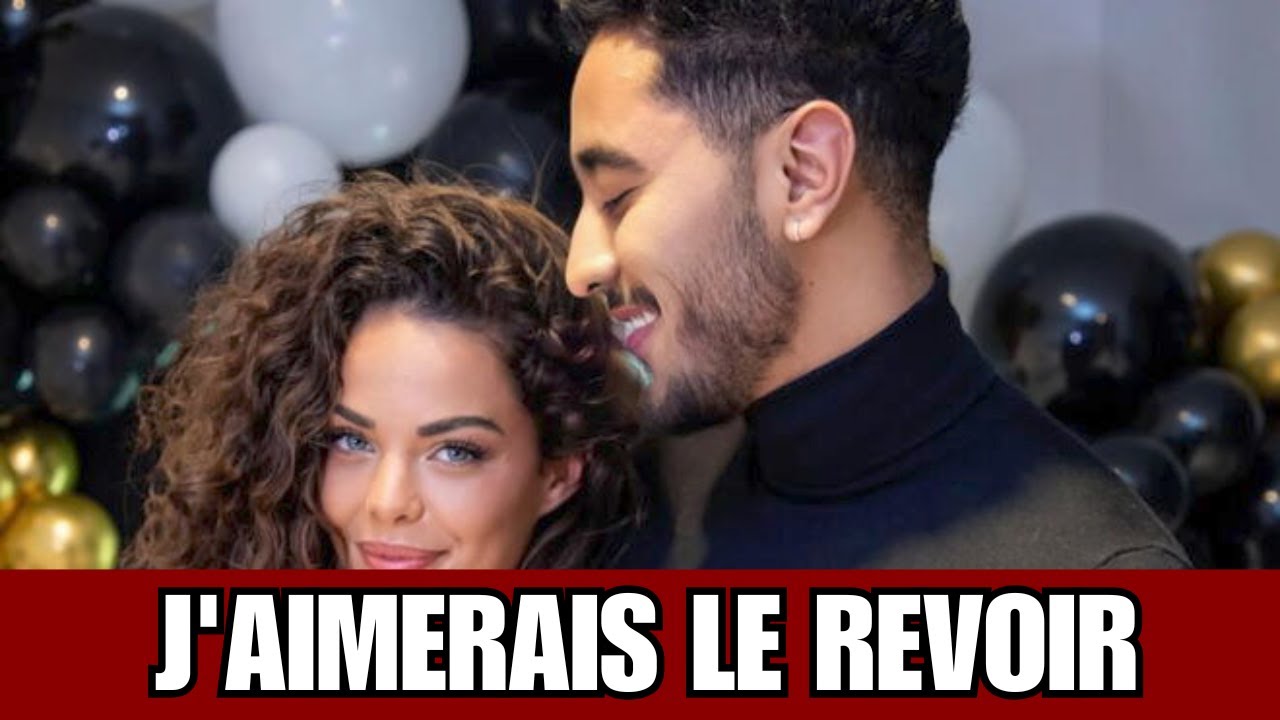 "J'aimerais le revoir" : Maëva de nouveau en couple avec Malek ?