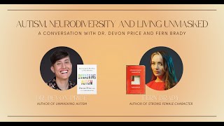 Autism, Neurodiversity, and Living Unmasked with Dr. Devon Price and Fern Brady