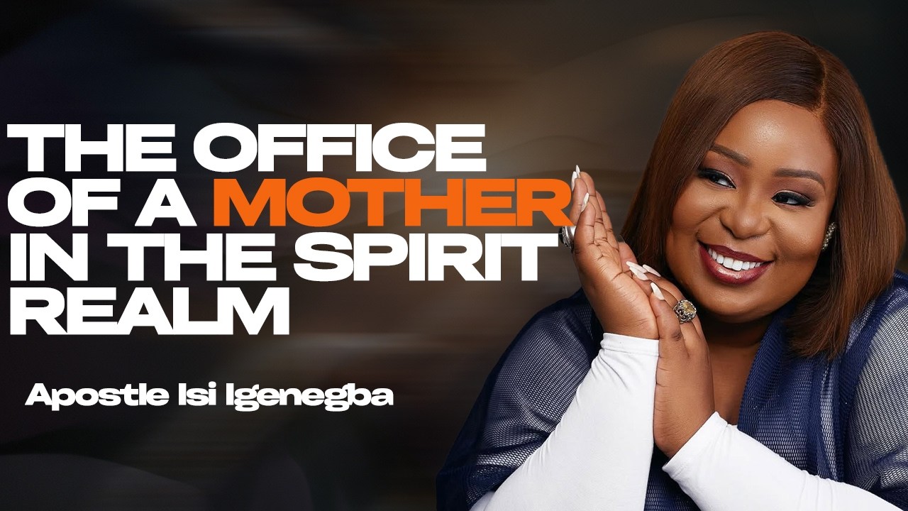 WHY REVIVAL TARRIES: THE OFFICE OF A WOMAN IN THE SPIRIT REALM |APOSTLE ISI IGENEGBA