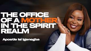 WHY REVIVAL TARRIES: THE OFFICE OF A WOMAN IN THE SPIRIT REALM |APOSTLE ISI IGENEGBA