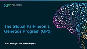Kajsa Atterling Brolin and Andrew Singleton: The Global Parkinson’s Genetics Program (GP2).