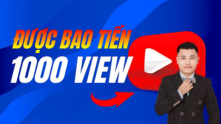 100.000 lượt view youtube bằng bao nhiêu tiền vn năm 2024