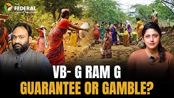 Does VB- G RAM G just overhaul MGNREGA or dismantle rural job security? | Explained