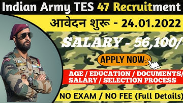 Indian Army TES 47 Recruitment 2022 Notification | Army TES Selection Process | Army TES Salary