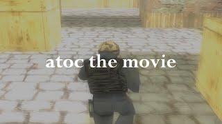 CS MOVIE: atoc the movie by HDAI