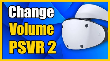 How to Change Sound Volume on PSVR 2 Headset on PS5 (Louder or Quieter)