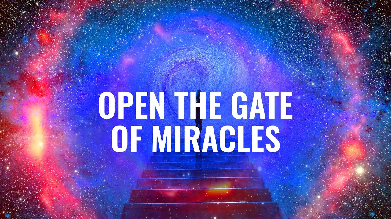 Open the Gate of Miracles   Attract Wealth Abundance   Manifestation Meditation Binaural Beats