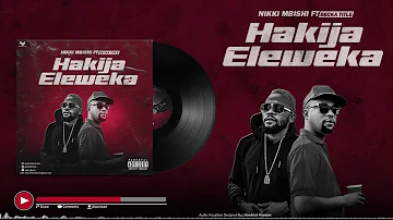 Nikki Mbishi feat Becka Title - HAKIJAELEWEKA