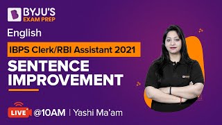 IBPS Clerk/RBI Assistant 2021 | Sentence Improvement | English by Yashi Pandey | BYJU'S Exam Prep